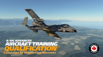 A-10C / A-10C II Advanced Aircraft Training Qualification Campaigns